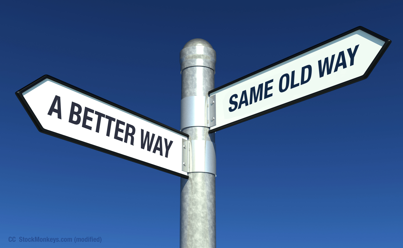 Crossroads: Same old way or a better way. cc StockMonkeys.com (modified)